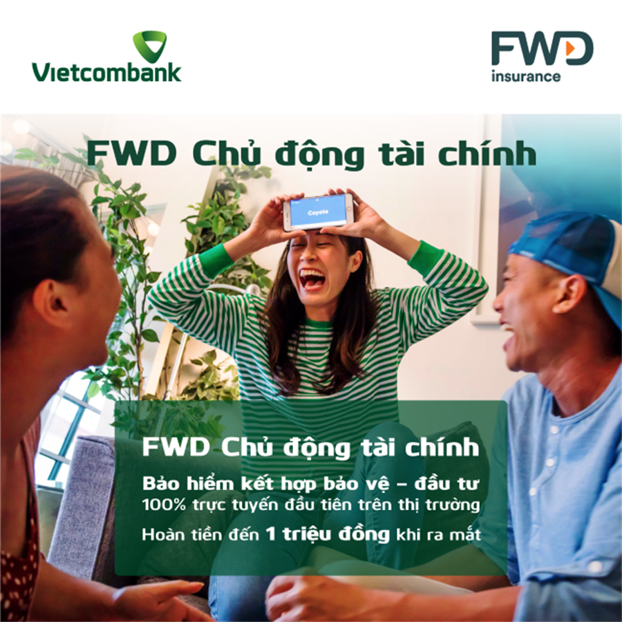 Tham gia giói bảo hiểm của fwd liên kết vs app digibank của vietcombank